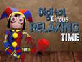 Jeu Digital Circus Relaxing Time