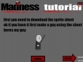 Jeu Madness. Tutorial 1.0