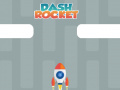 Jeu Dash Rocket