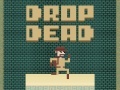 Game Drop Dead