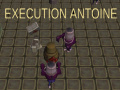 Jeu Execution Antoine