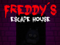 Jeu Five nights at Freddy's: Freddy's Escape House