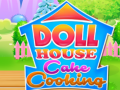Game Doll House Cake Cooking