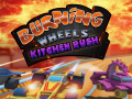 Game Burning Wheels Kitchen Rush