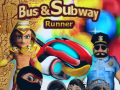 Game Bus & Subway Runner