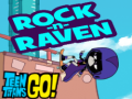 Game Teen titans go! Rock-n-raven