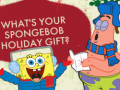 Jeu What's your spongebob holiday gift?