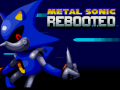 Game Metal Sonic Rebooted