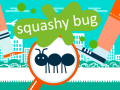 Jeu Squashy Bug