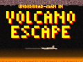 Jeu Underwear-Man In Volcano Escape  