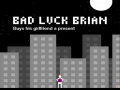 Jeu Bad Luck Brian