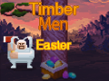 Game Timber Men Easter