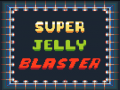 Jeu Super Jelly Blaster