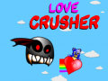 Game Love Crusher