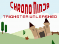 Jeu Chrono Ninja: Trickster Unleashed