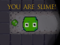 Game You are Slime!