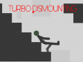 Game Turbo Dismounting