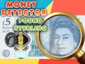 Jeu Money Detector Pound Sterling