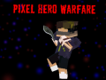 Jeu Pixel Hero Warfare