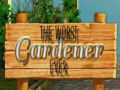 Game The Worst Gardener ever