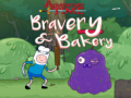 Jeu Adventure Time Bravery & Bakery 