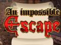 Game An Impossible Escape