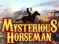 Jeu Mysterious Horseman