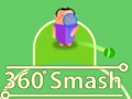 Jeu 360 Smash