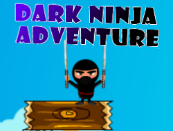 Jeu Aventure ninja sombre