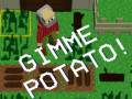 Jeu Gimme Potato!