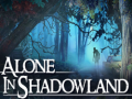 Game Alone in Shadowland