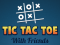Game Tic Tac Toe with Friends