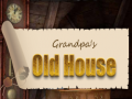 Jeu Grandpa's Old House