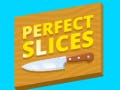 Jeu Perfect Slices