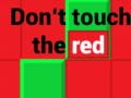 Game Don't Touch The Red