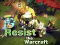 Jeu Resist The Warcraft