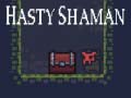 Game Hasty Shaman