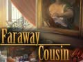 Game Faraway Cousin