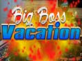 Game Big Boss Vacation