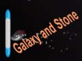 Game Galaxy and Stone