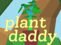 Jeu Plant Daddy