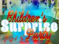 Jeu Children's Suprise Party