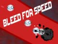 Jeu Bleed for Speed