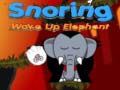 Jeu Snoring Wake up Elephant 