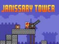 Jeu Janissary Tower