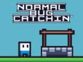 Game Normal Bug Catching