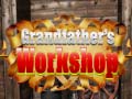 Jeu Grandfather's Workshop