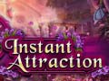 Jeu Instant Attraction