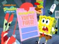 Game SpongeBob SquarePants SpongeBob You're Fired