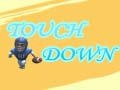 Game Touch Down